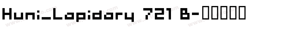 Huni_Lapidary 721 B字体转换